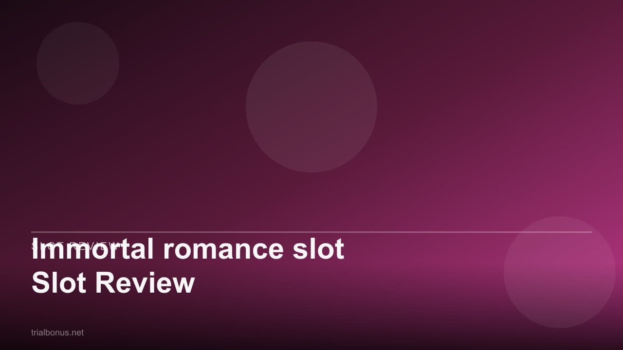 Immortal romance slot Slot Review