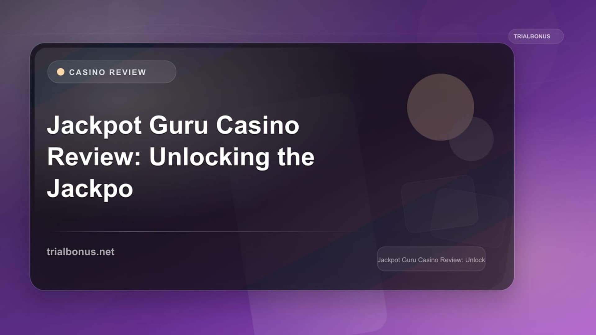 Jackpot Guru Casino Review: Unlocking the Jackpot Guru Trial Bonus
