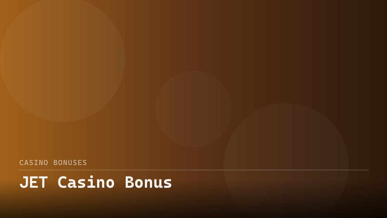 JET Casino Bonus