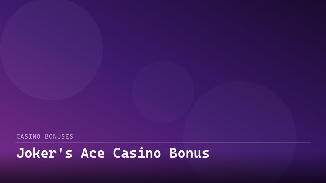 Joker's Ace Casino Bonus