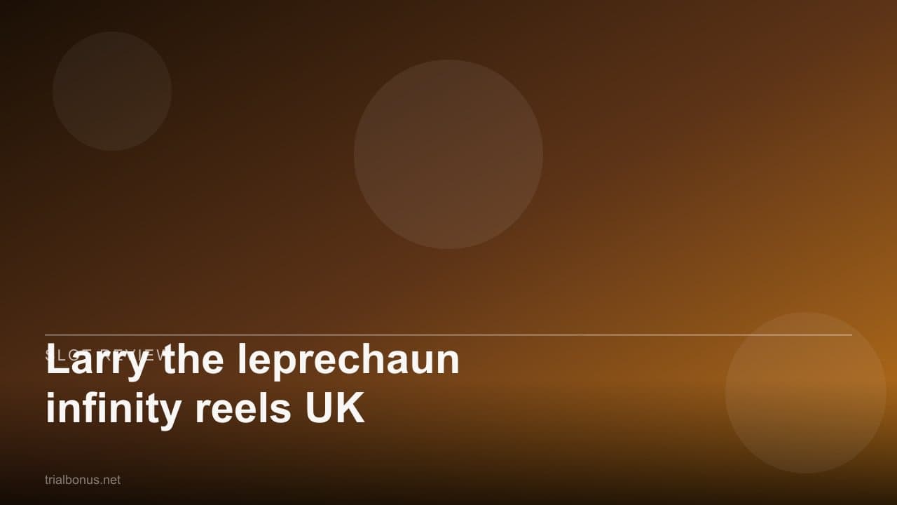 Larry the leprechaun infinity reels UK