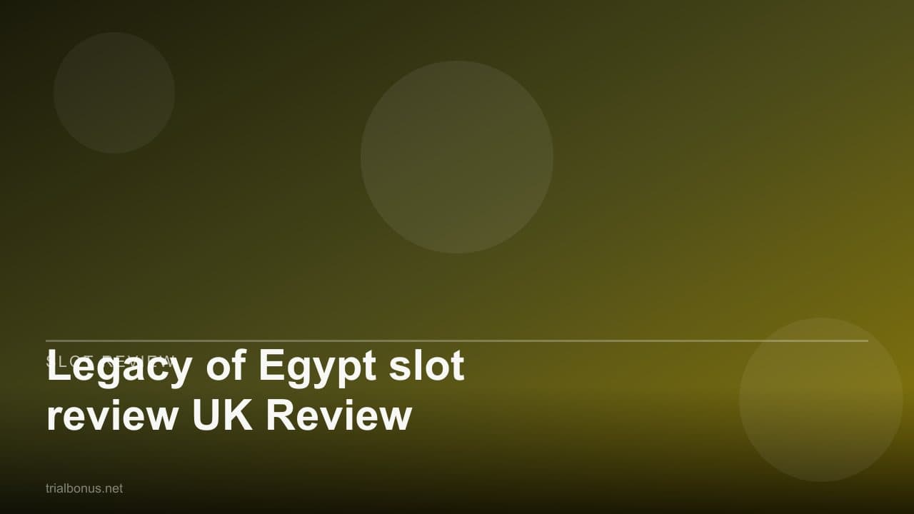Legacy of Egypt slot review UK Review
