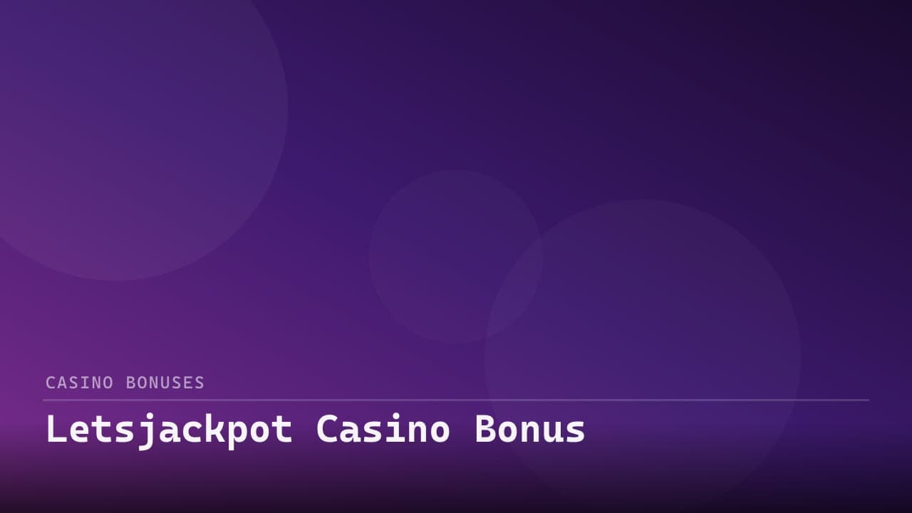 Letsjackpot Casino Bonus