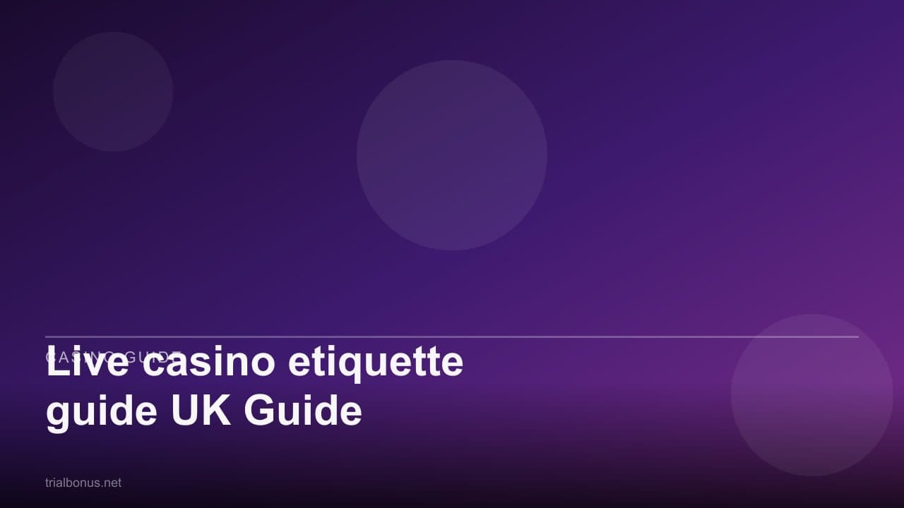 Live casino etiquette guide UK Guide