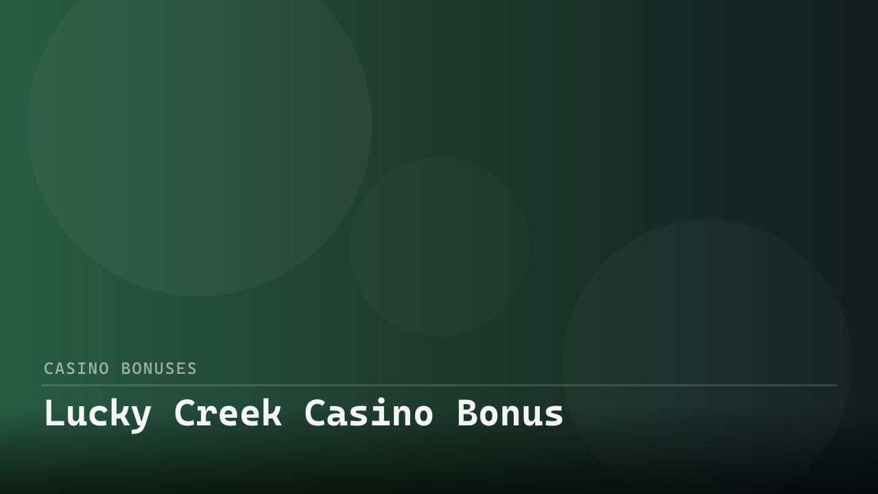 Lucky Creek Casino Bonus