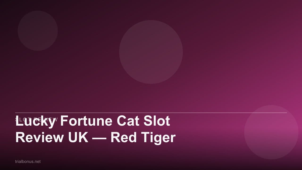 Lucky Fortune Cat Slot Review UK — Red Tiger