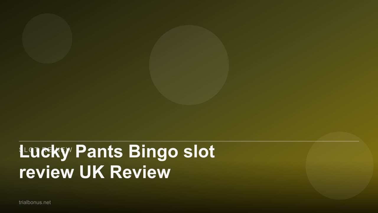 Lucky Pants Bingo slot review UK Review