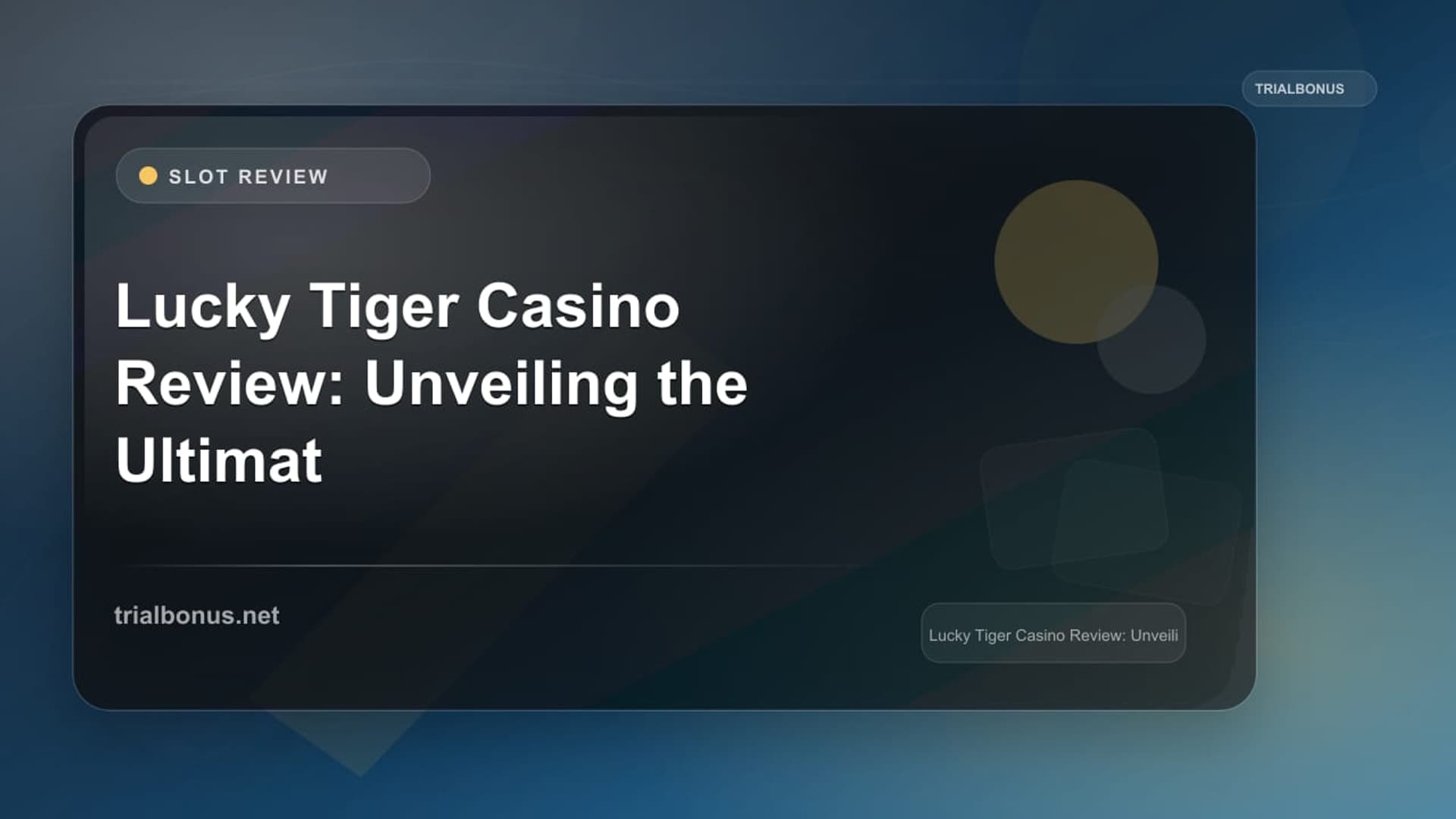 Lucky Tiger Casino Review: Unveiling the Ultimate Gaming Experience