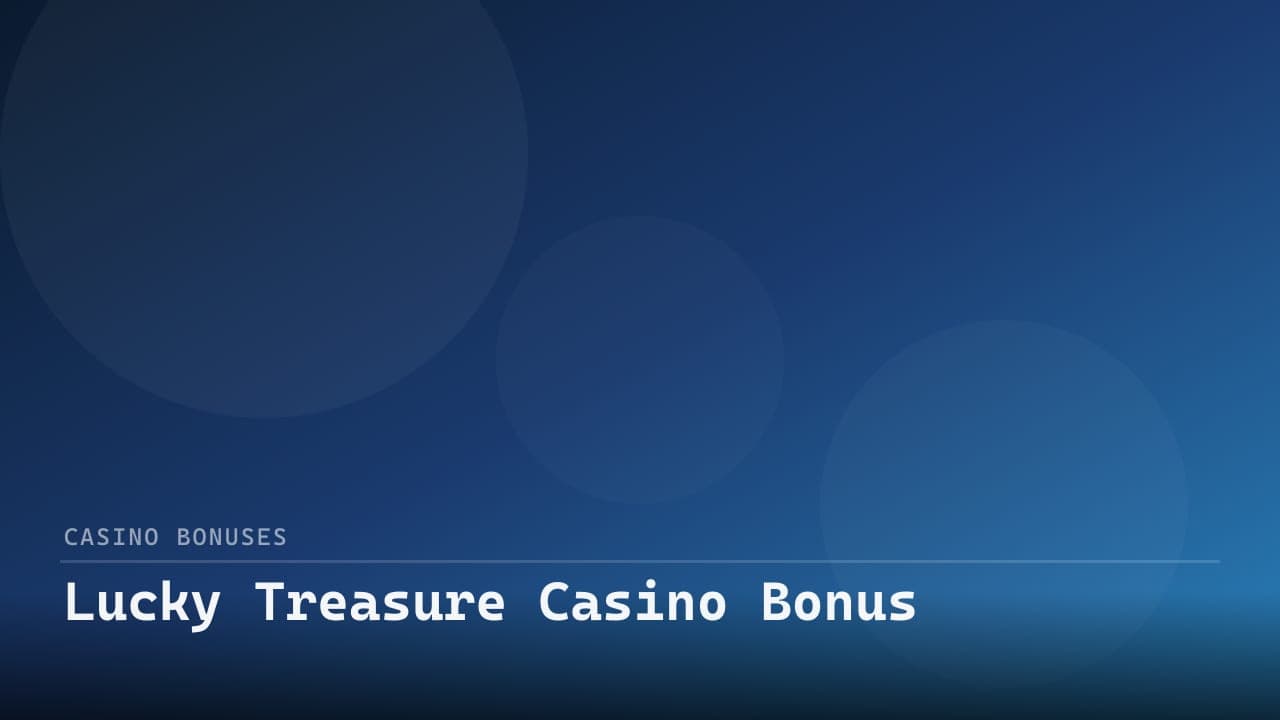 Lucky Treasure Casino Bonus