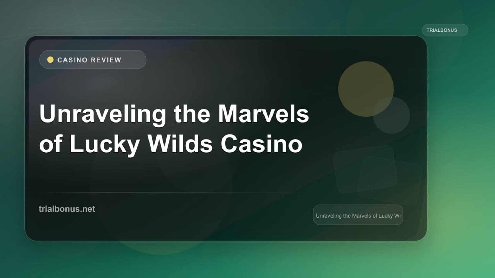 Unraveling the Marvels of Lucky Wilds Casino
