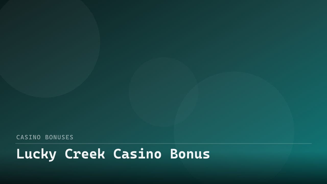 Lucky Creek Casino Bonus