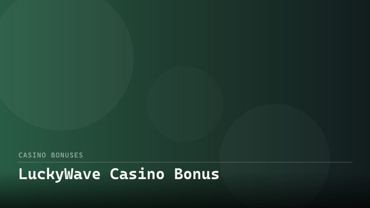 LuckyWave Casino Bonus