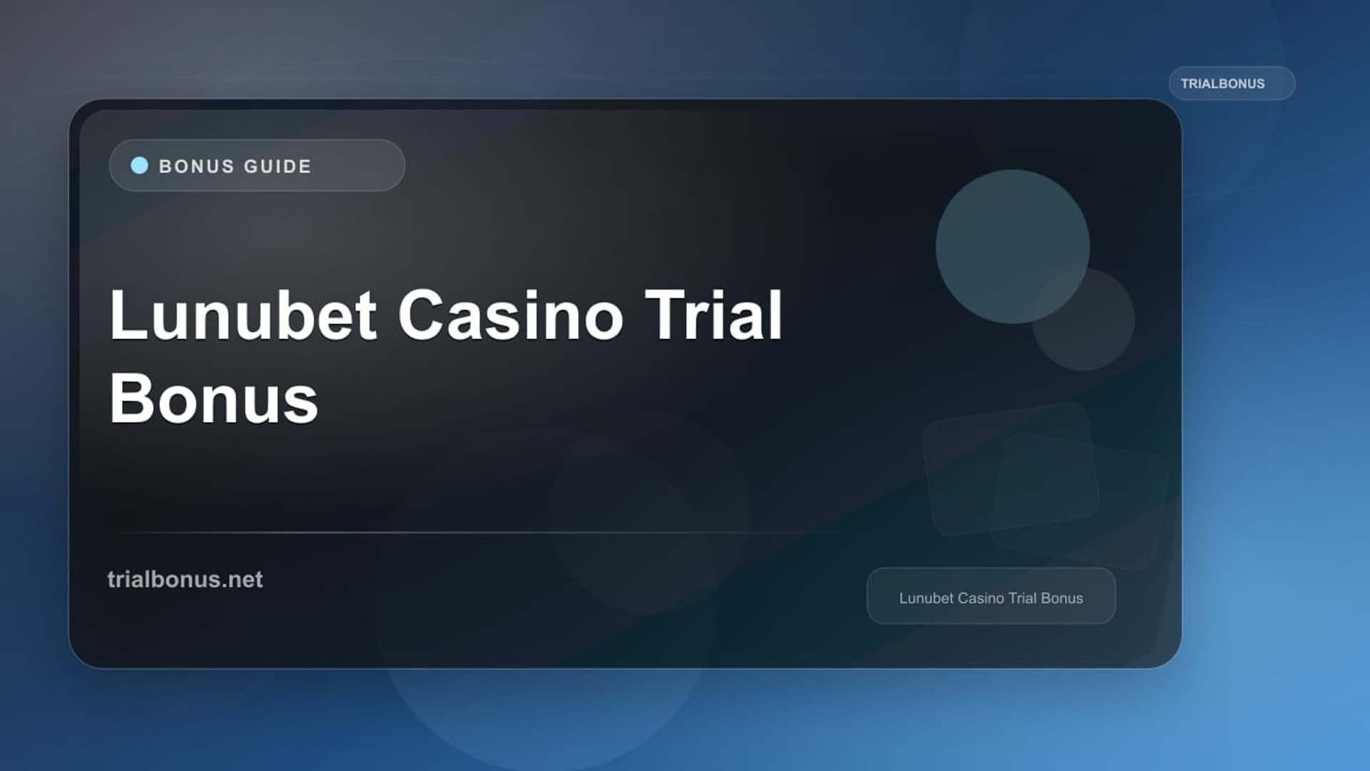 Lunubet Casino Trial Bonus