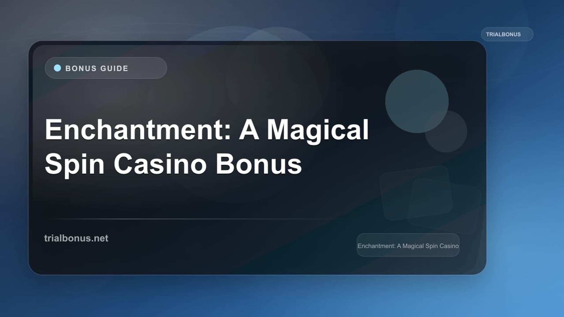 Enchantment: A Magical Spin Casino Bonus