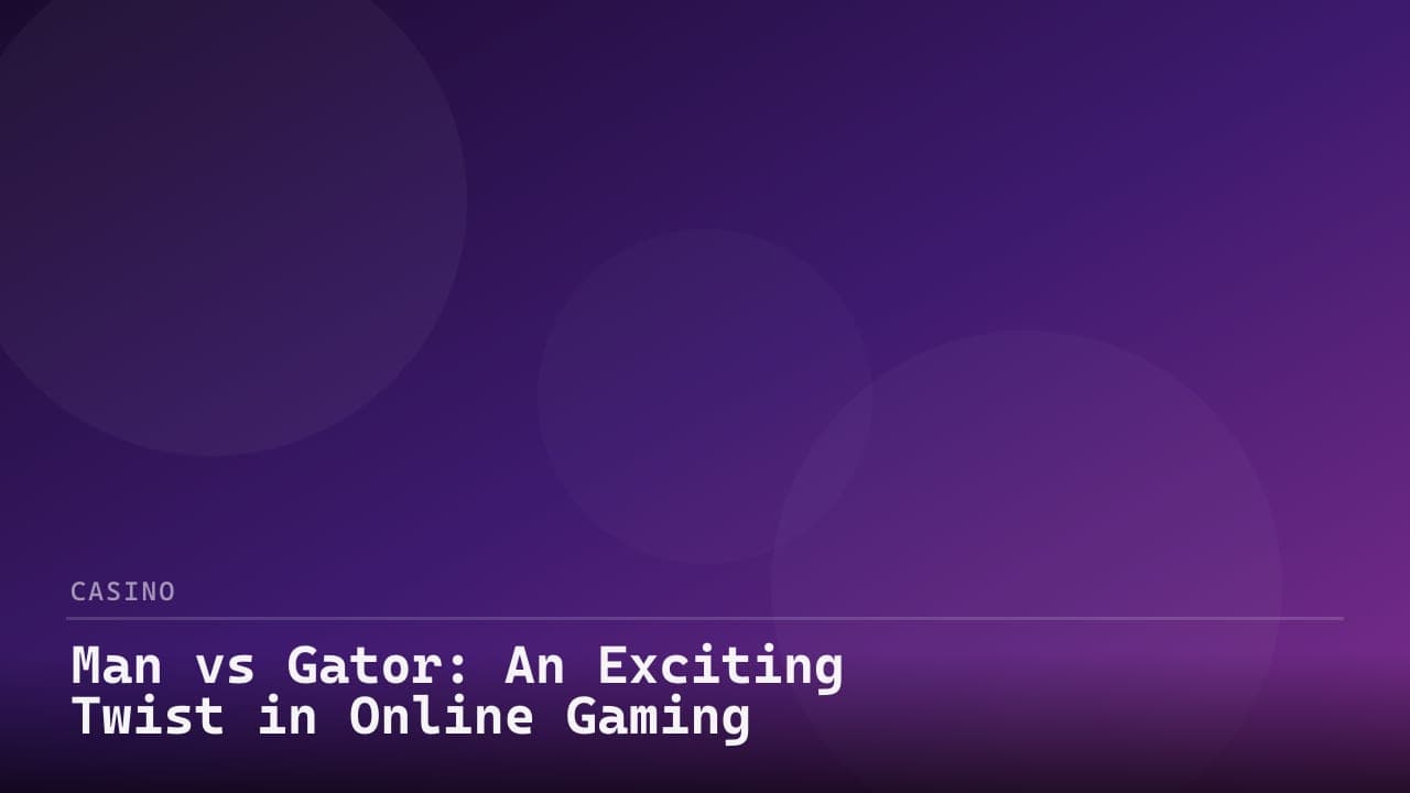 Man vs Gator: An Exciting Twist in Online Gaming logo