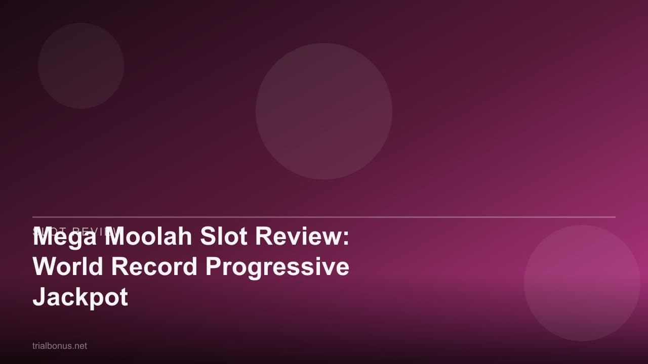 Mega Moolah Slot Review: World Record Progressive Jackpot