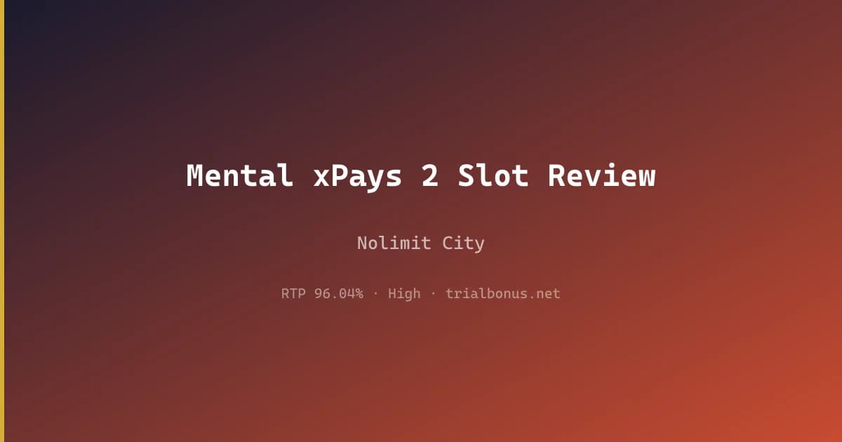 Mental xPays 2 Slot Review