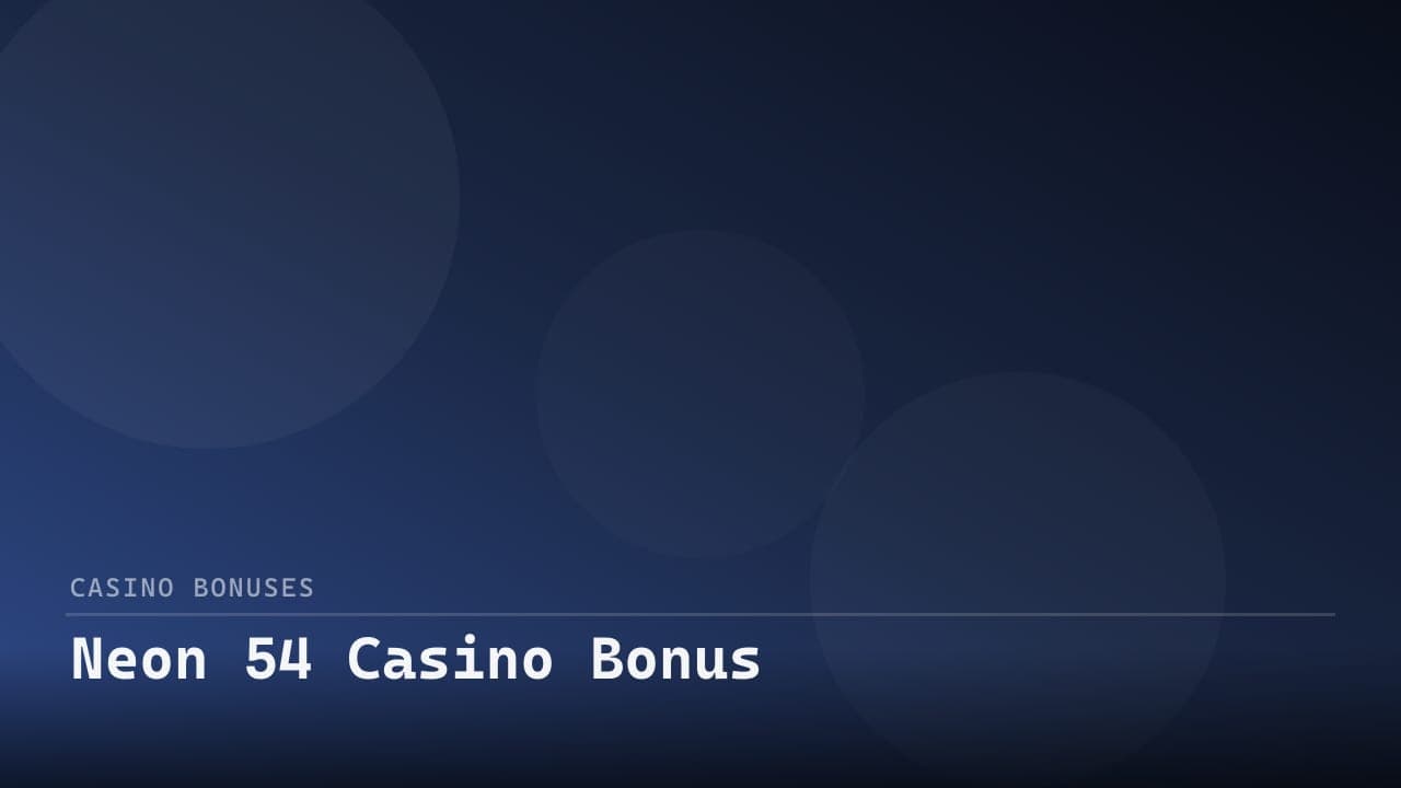 Neon 54 Casino Bonus