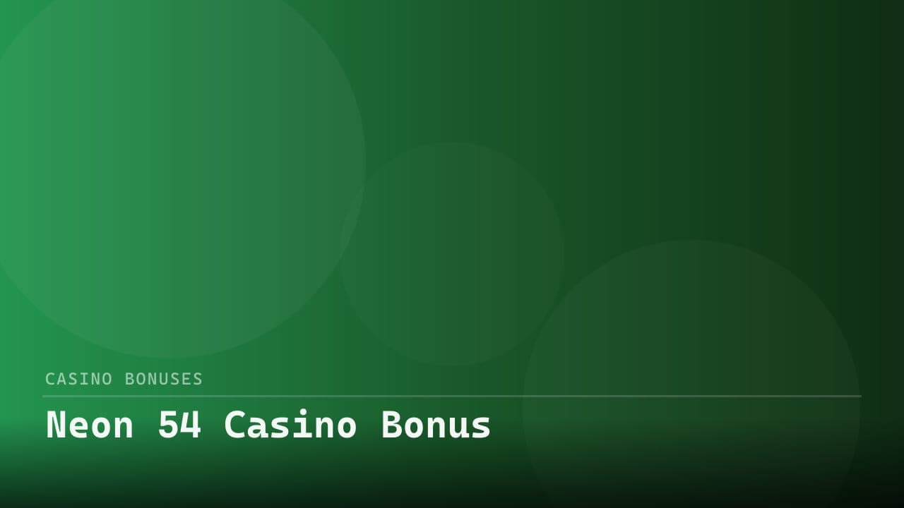Neon 54 Casino Bonus