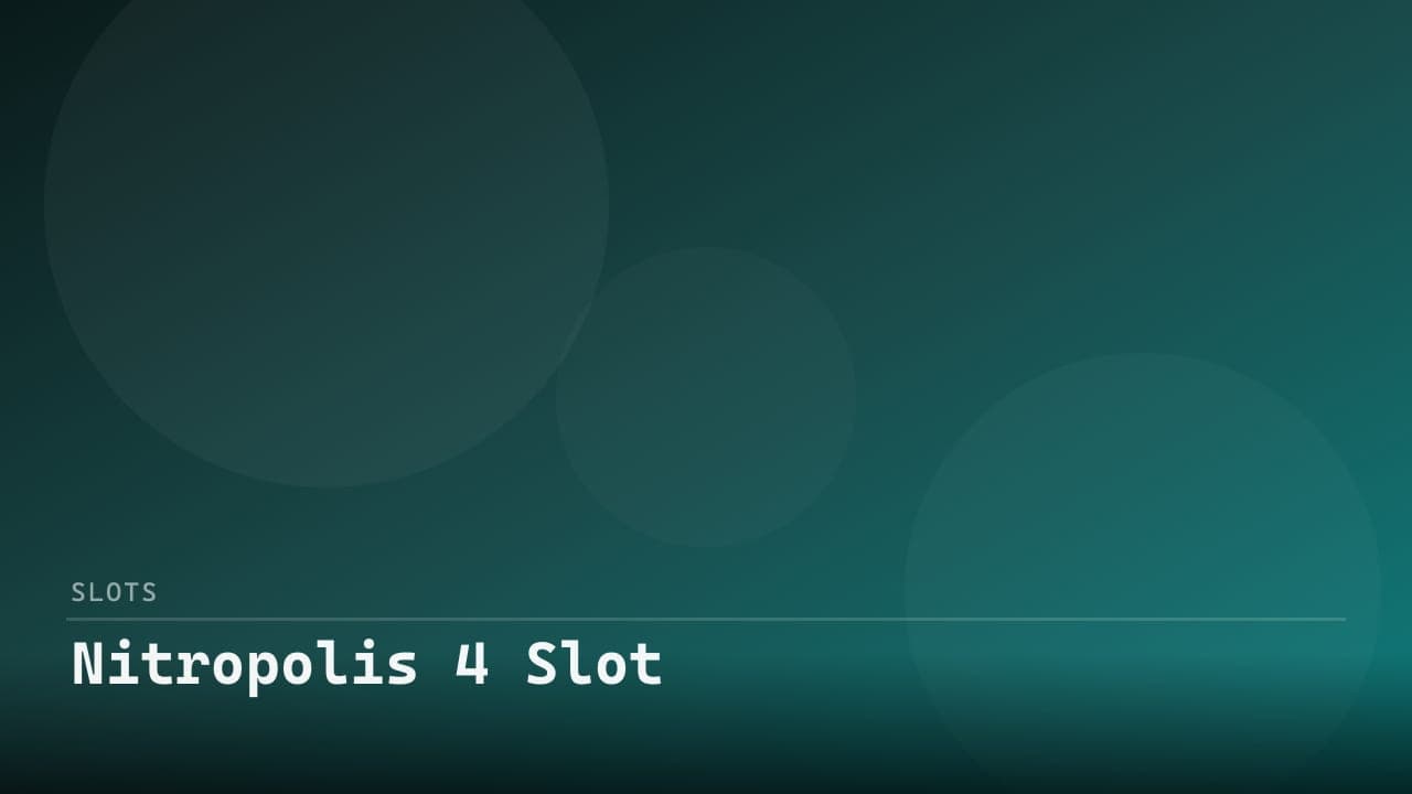 Nitropolis 4 Slot review