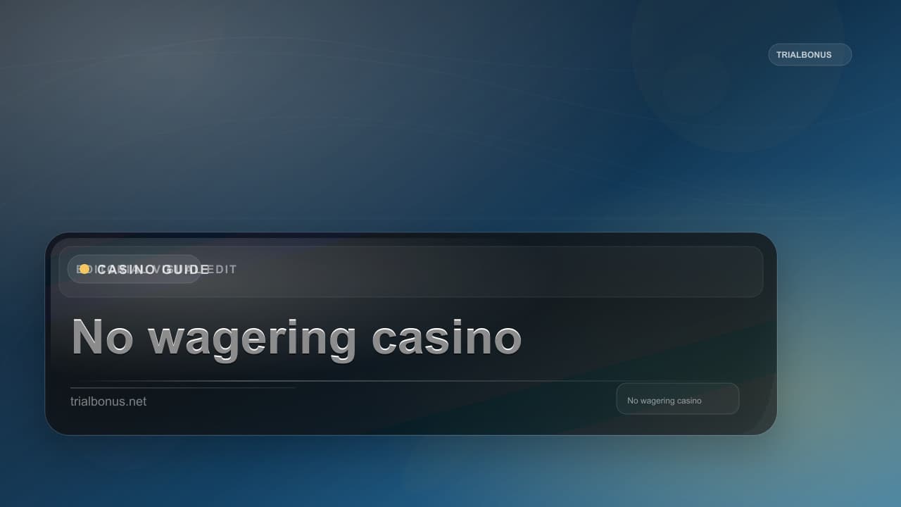 No wagering casino bonus Guide