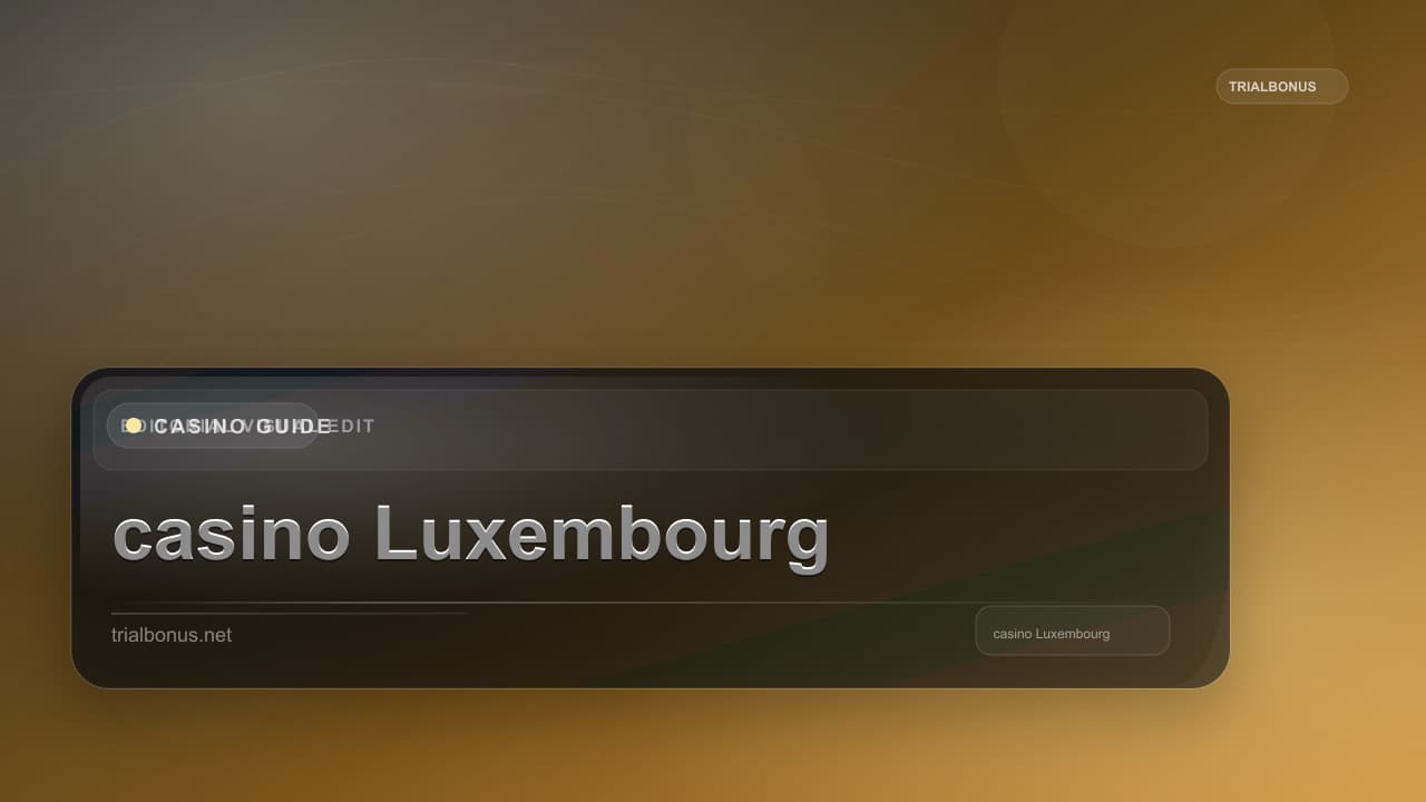 Online casino Luxembourg Guide