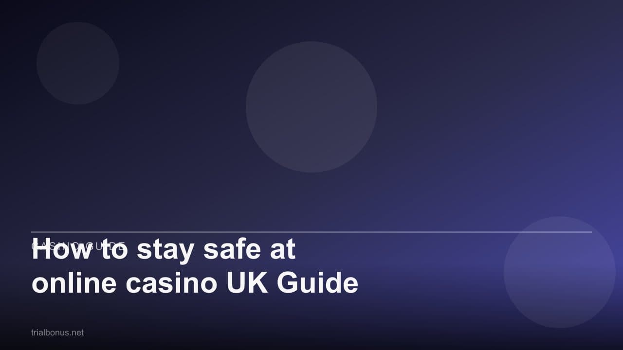 How to stay safe at online casino UK Guide
