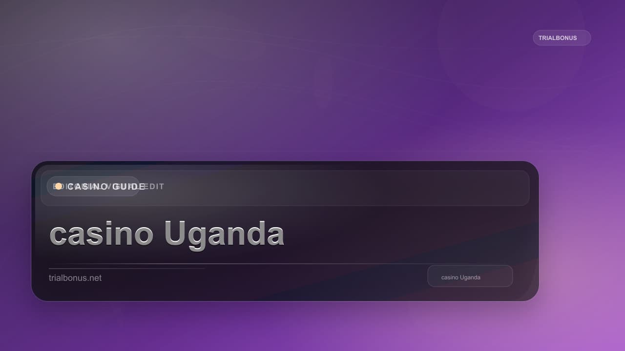 Online casino Uganda Guide