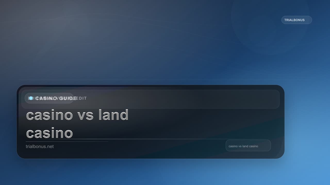 Online casino vs land casino Guide