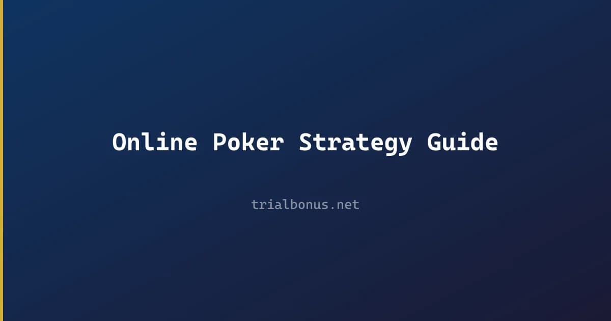 Online Poker Strategy Guide