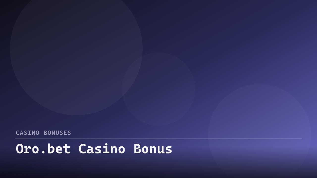 Oro.bet Casino Bonus