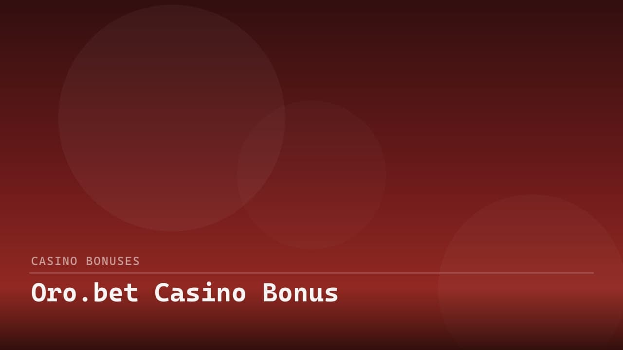 Oro.bet Casino Bonus review