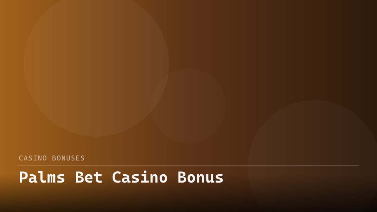 Palms Bet Casino Bonus
