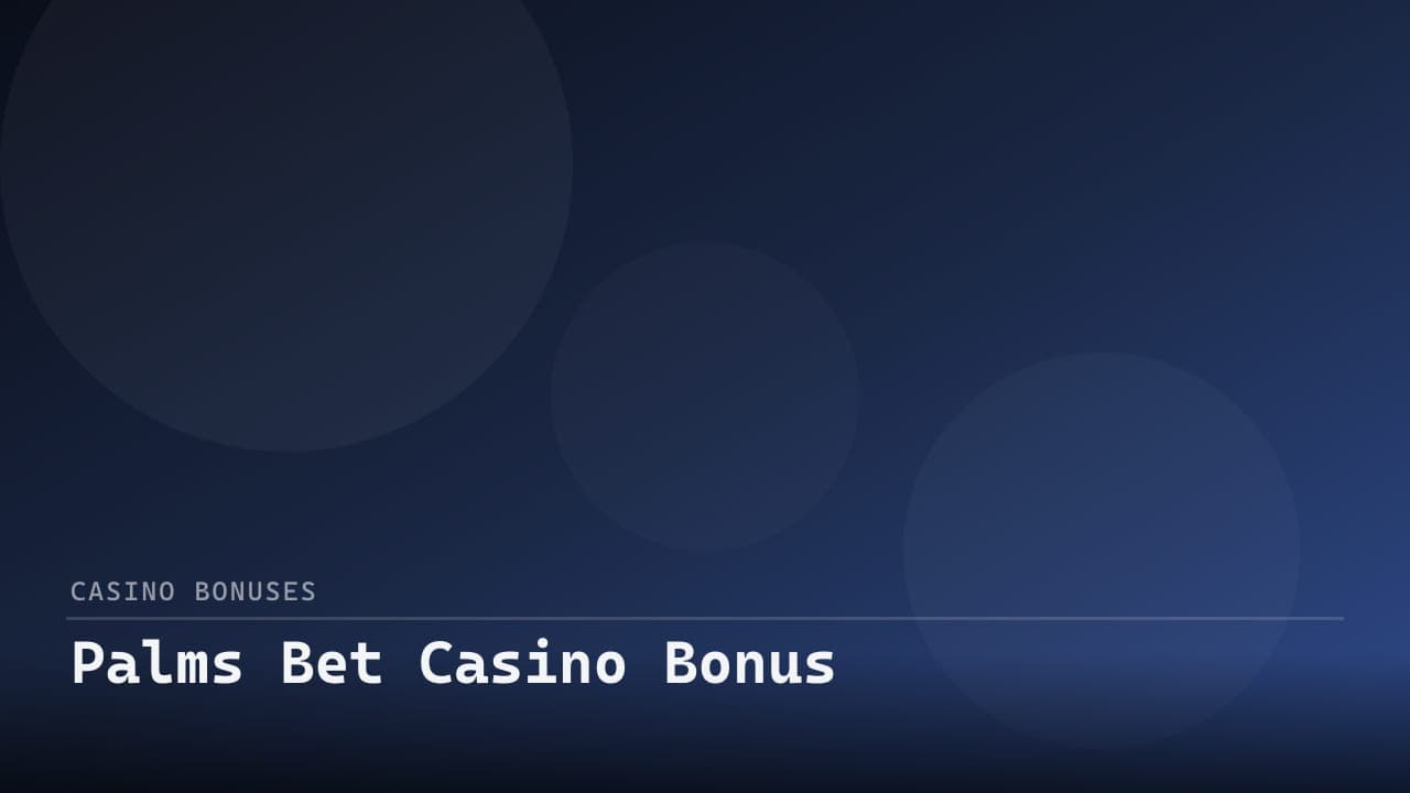 Palms Bet Casino Bonus