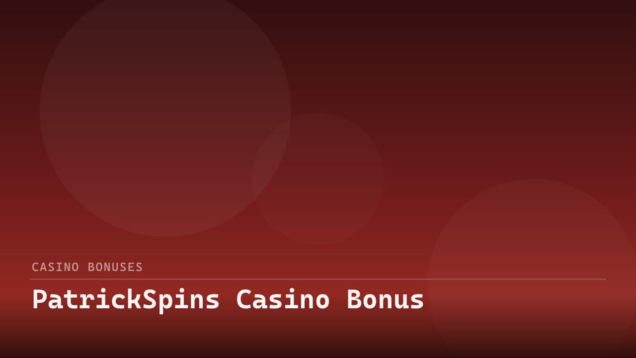 PatrickSpins Casino Bonus