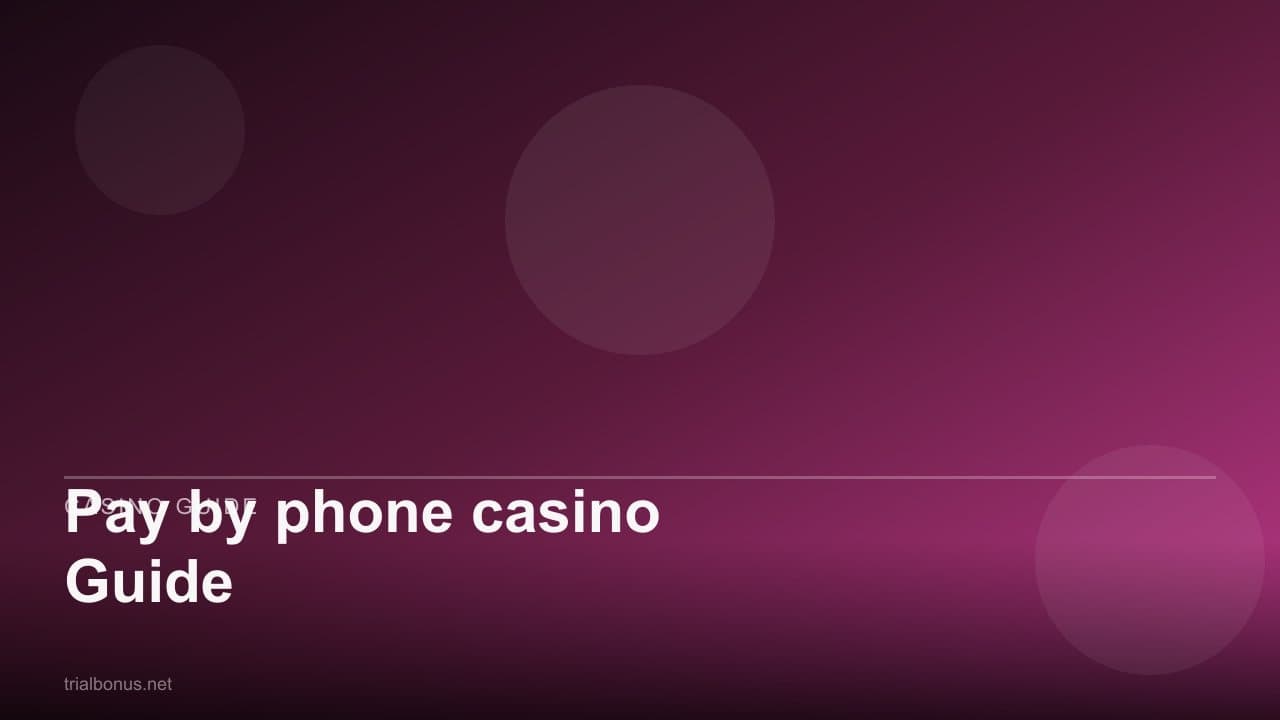Pay by phone casino Guide