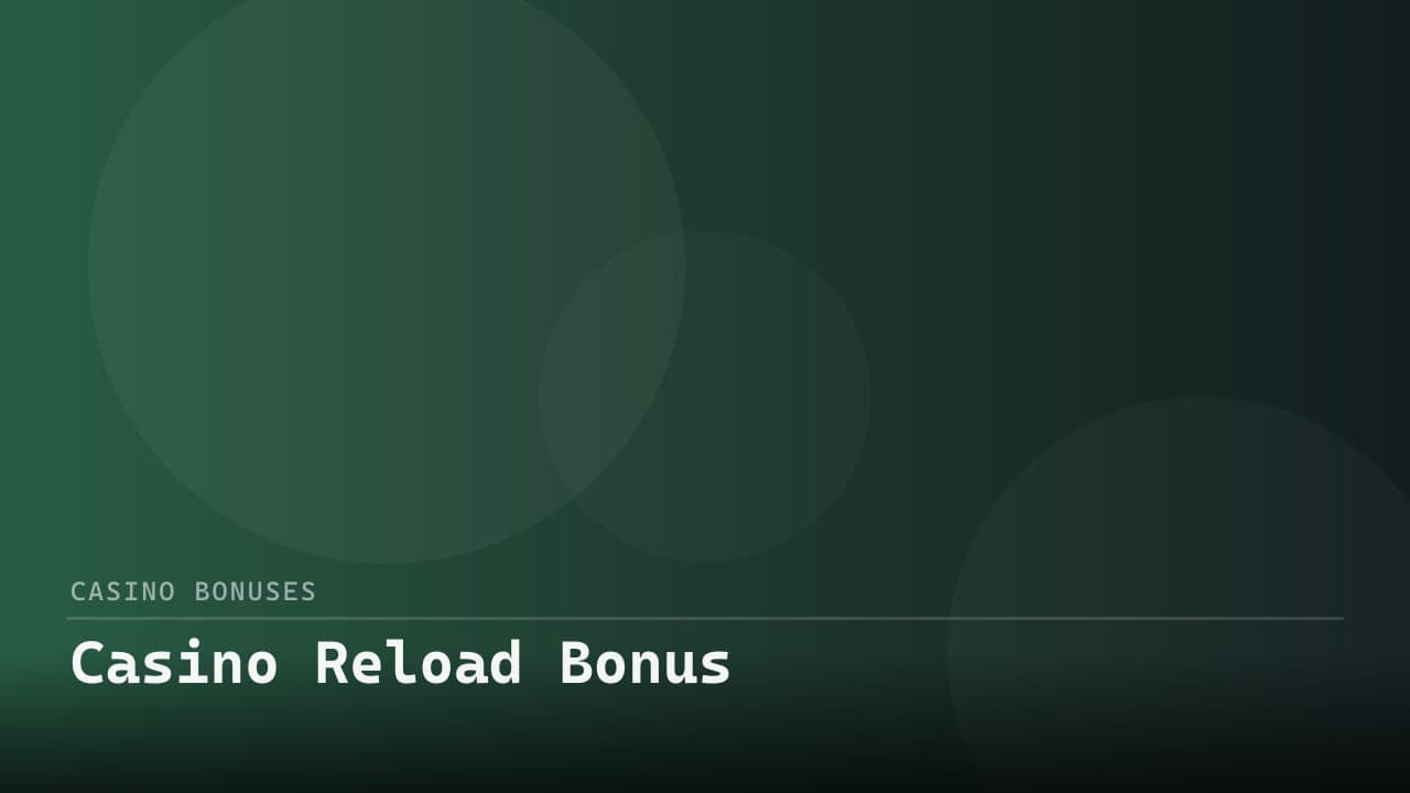 Casino Reload Bonus