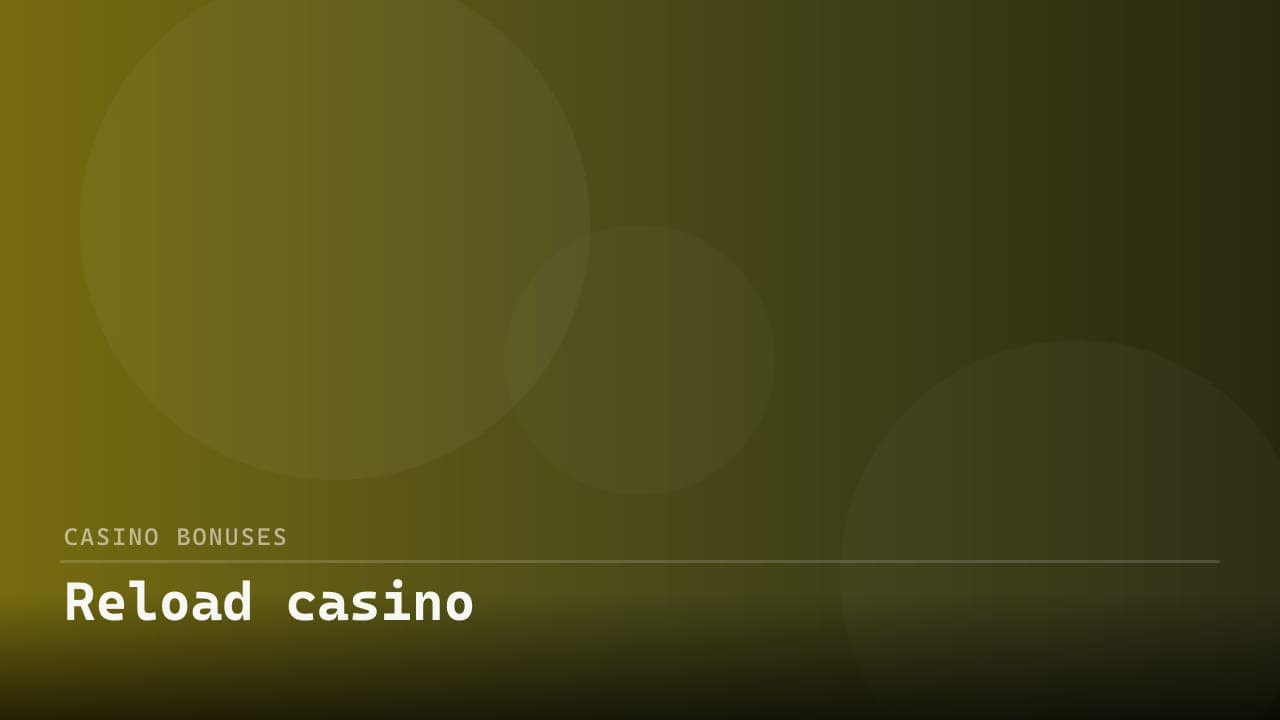Reload casino
