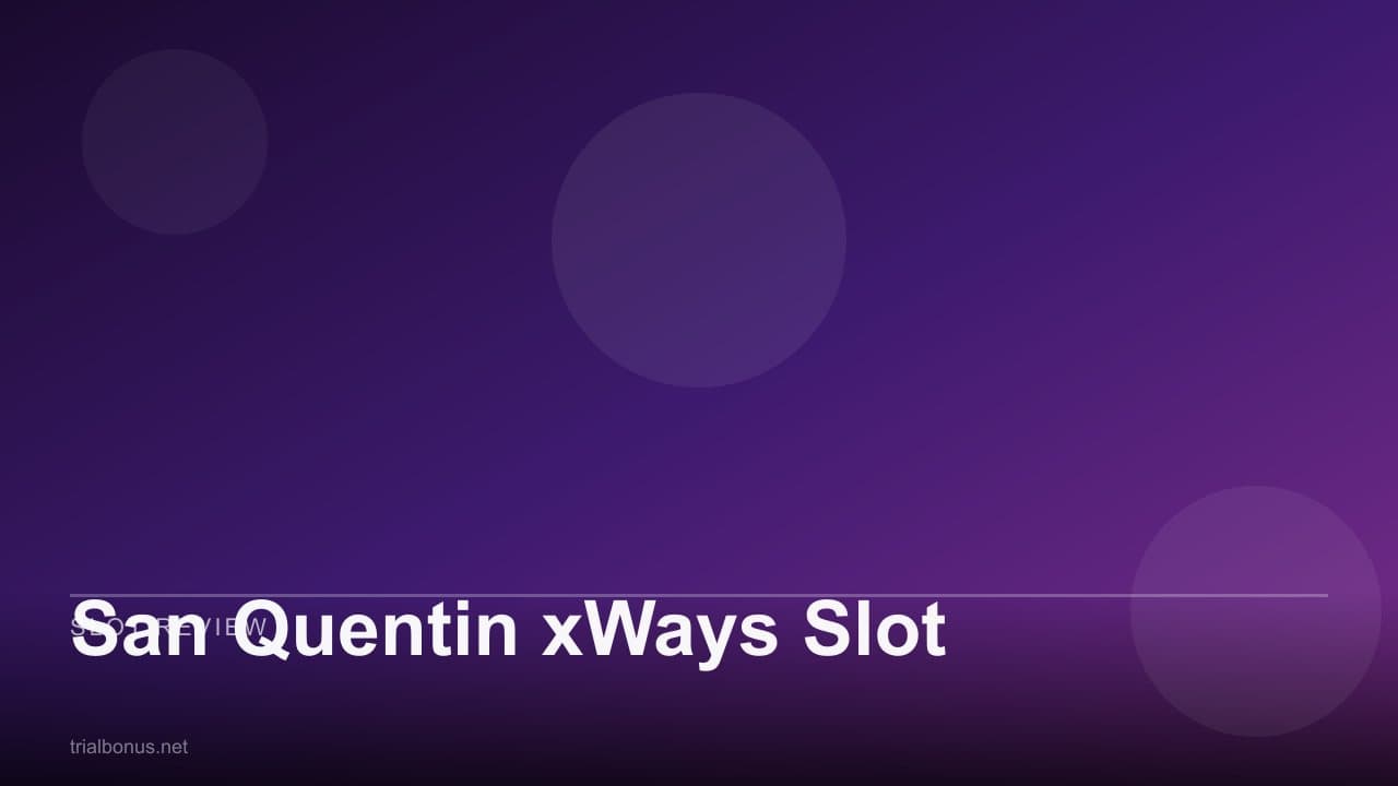 San Quentin xWays Slot