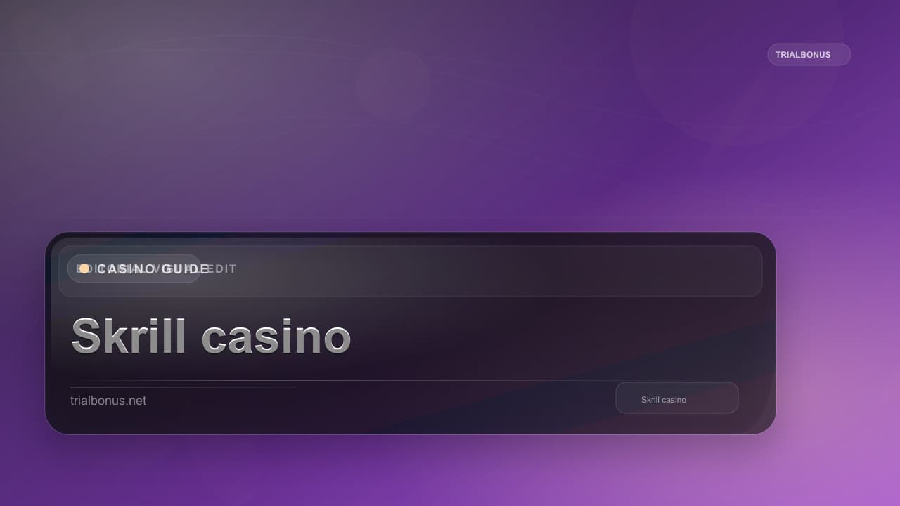 Skrill casino Guide