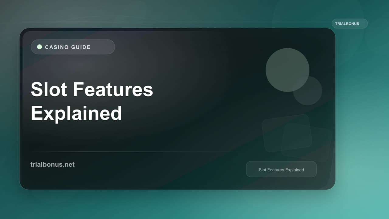Slot Bonus Features Explained