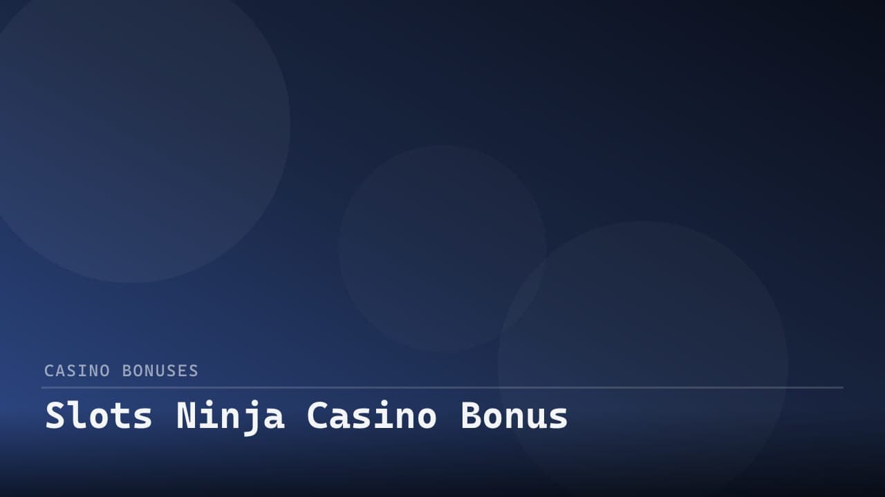 Slots Ninja Casino Bonus