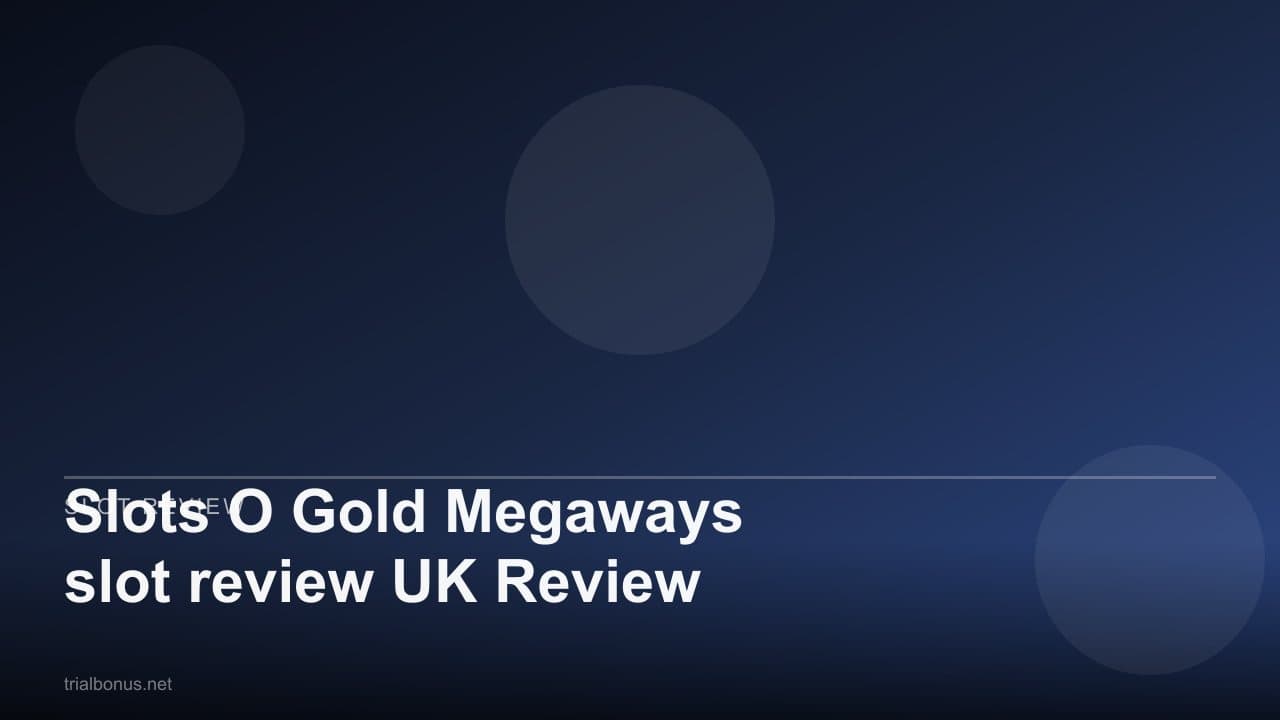 Slots O Gold Megaways slot review UK Review