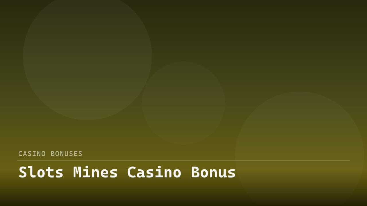 Slots Mines Casino Bonus