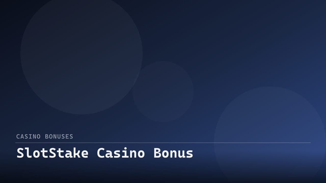 SlotStake Casino Bonus