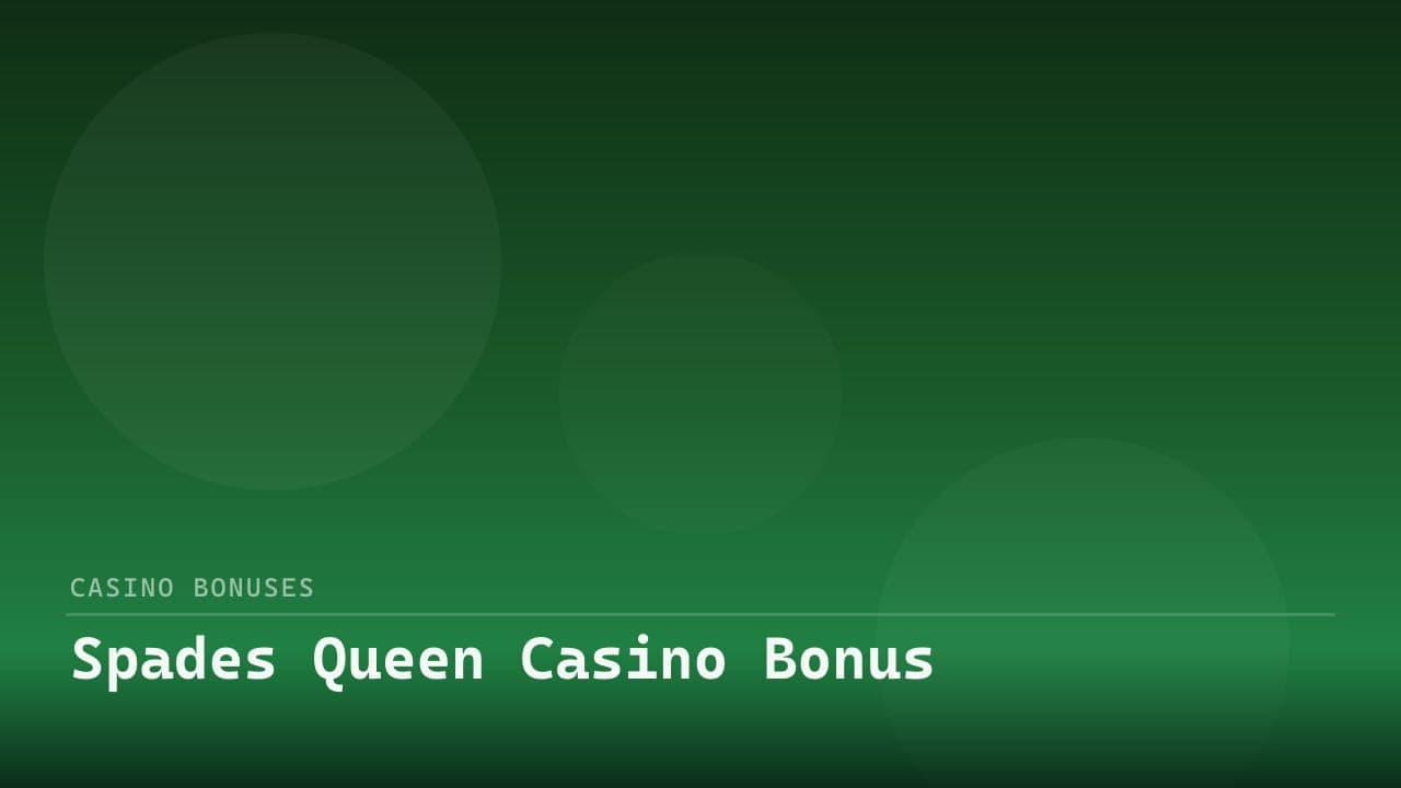 Spades Queen Casino Bonus