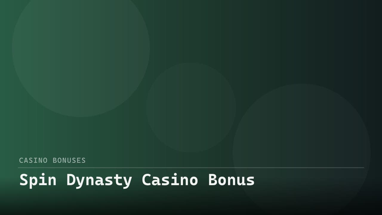 Spin Dynasty Casino Bonus