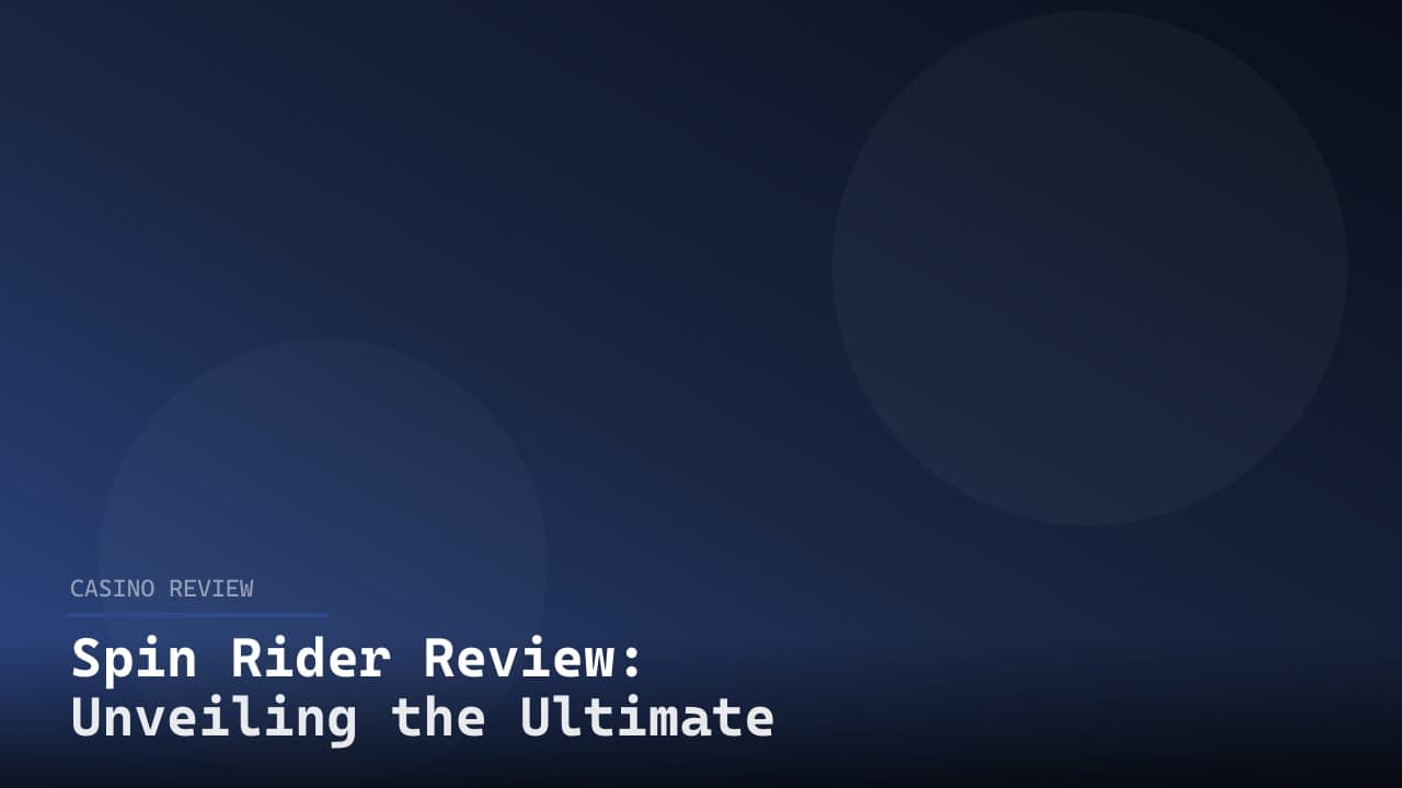 Spin Rider Review: Unveiling the Ultimate Online Casino Experience