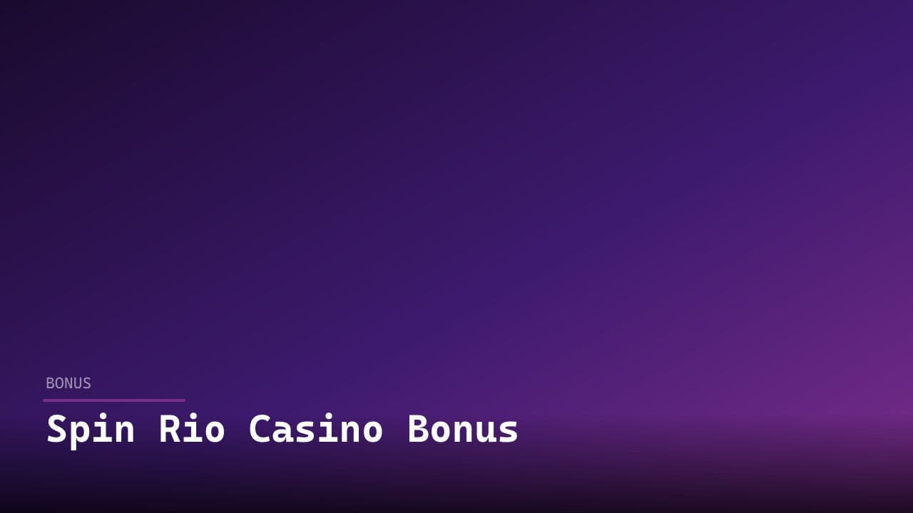 Spin Rio Casino Bonus