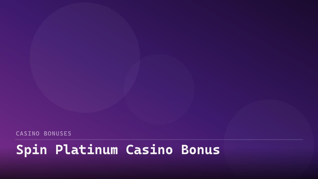 Spin Platinum Casino Bonus review